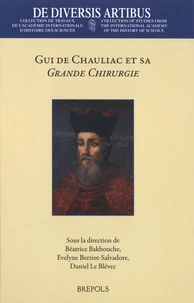 Gui de Chauliac et sa grande chirurgie