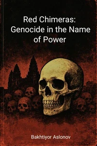 Red Chimeras: Genocide in the Name of Power