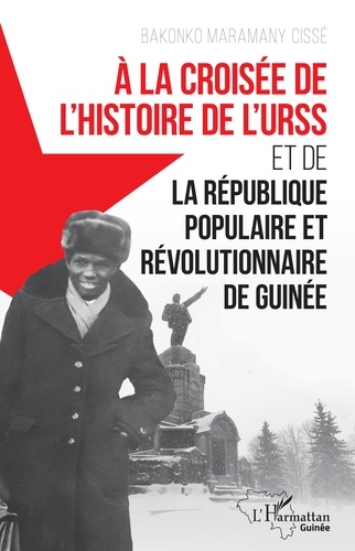 À la croisée de l'histoire de l'URSS et de la République populaire et révolutionnaire de Guinée
