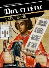  Bakounine - Dieu et l'État.