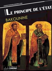  Bakounine - Le principe de l'Etat.
