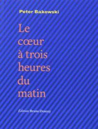 Le coeur à trois heures du matin