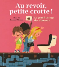 Au revoir, petite crotte !