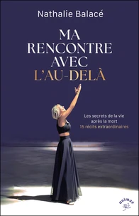 Ma rencontre avec l'au-delà