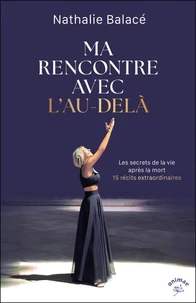 Ma rencontre avec l'au-delà