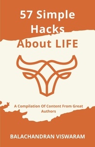  Balachandran Viswaram - 57 Simple Hacks About Life.