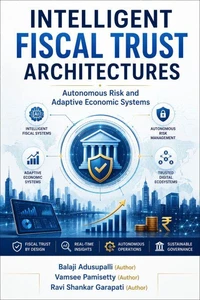 Intelligent Fiscal Trust Architectures: Autonomous Risk and Adaptive Economic Systems