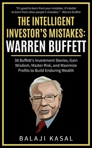  Balaji Kasal - The Intelligent Investor's Mistakes: Warren Buffett.
