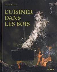 Cuisiner dans les bois