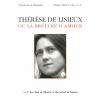 Thérèse de Lisieux ou la brûlure d'amour