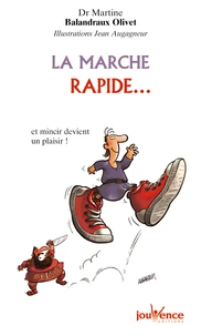 La marche rapide...