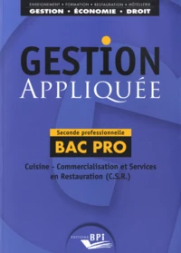 Gestion appliquée Seconde professionnelle Bac Pro Cuisine, Commercialisation et Services en Restauration (C.S.R.)