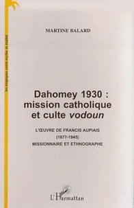 Dahomey 1930 : mission catholique et culte vodoun