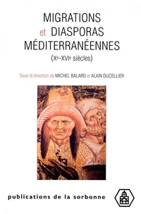 Migrations et diasporas méditerranéennes (Xème-XVIème siècles)