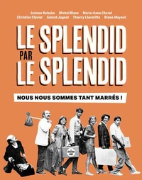 Le Splendid par Le Splendid