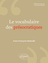 Le vocabulaire des Présocratiques