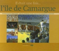 Il était une fois... l'île de Camargue
