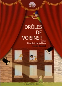 Droles de voisins ! suivi de L'exploit de Kalilou