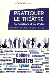 Pratiquer le théâtre au collège et au lycée