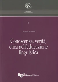 Conoscenza, verità, etica nell'educazione linguistica
