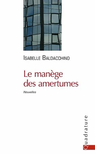 Le manège des amertumes