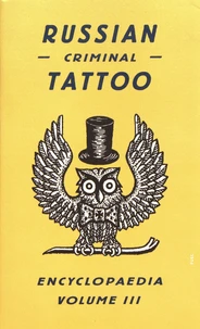 Russian Criminal Tattoo Encyclopaedia