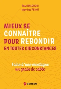 Mieux se connaître pour rebondir en toutes circonstances