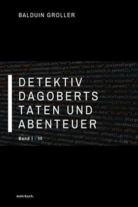 Detektiv Dagoberts Taten und Abenteuer
