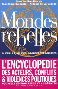 Mondes Rebelles. Guerillas, Milices, Groupes Terroristes, Edition 2001