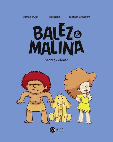 Balez et Malina, Tome 02. Secret défense