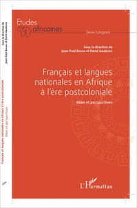 Français et langues nationales en Afrique à l'ère postcoloniale
