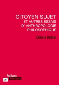 Citoyen sujet et autres essais d'anthropologie philosophique