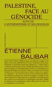Palestine, face au génocide suivi de L'antisémitisme et ses doubles