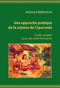 Une approche pratique de la science de l'ayurvéda