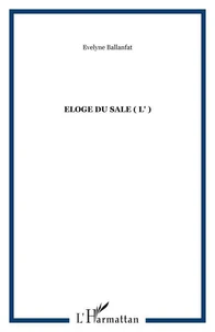L'éloge du sale