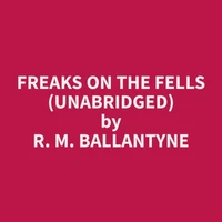 Freaks on the Fells (Unabridged)