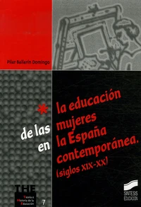 La educacion de las mujeres en España contemporanea (siglos XIX-XX)