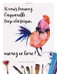 Si vous trouvez l'aquarelle trop classique ouvrez ce livre !