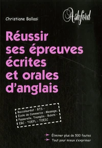 Réussir ses épreuves écrites et orales d'anglais