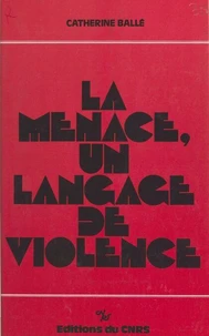 La menace, un langage de violence