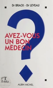 Avez-vous un bon médecin ?