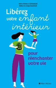 Libérez votre enfant intérieur