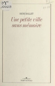 Une petite ville sans mémoire