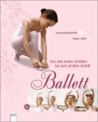 Ballett - Von den ersten Schritten bis zum großen Auftritt.