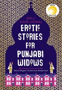 Balli Kaur Jaswal - Erotic Stories for Punjabi Widows.