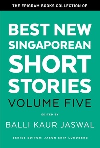  Balli Kaur Jaswal - The Epigram Books Collection of Best New Singaporean Short Stories: Volume Five - Best New Singaporean Short Stories, #5.