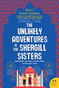 The Unlikely Adventures of the Shergill Sisters