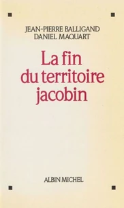La Fin du territoire jacobin