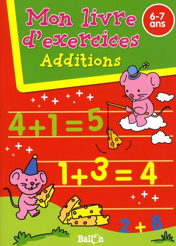 Ballon - Additions - Mon livre d'exercices 6-7 ans.