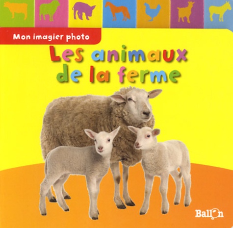 Les animaux de la ferme de Ballon - Album - Livre - Decitre